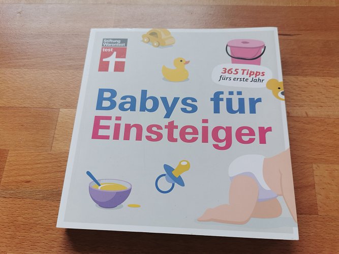 Ratgeber: Babys für Einsteiger, 365 Tipps fürs erste Jahr